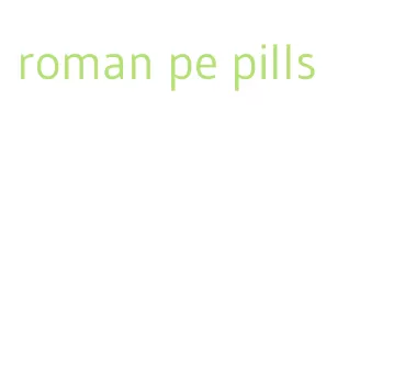 roman pe pills