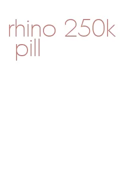 rhino 250k pill