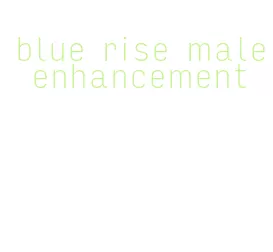 blue rise male enhancement