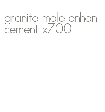 granite male enhancement x700
