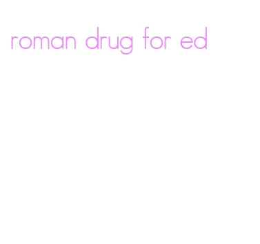 roman drug for ed