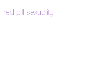 red pill sexuality