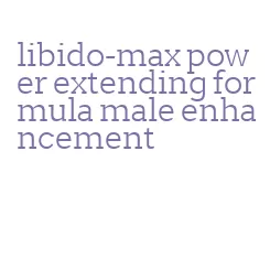 libido-max power extending formula male enhancement