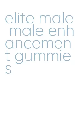 elite male male enhancement gummies