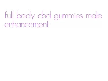 full body cbd gummies male enhancement