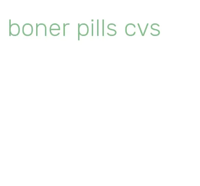 boner pills cvs