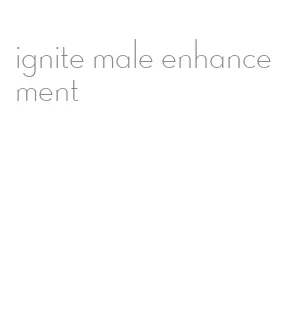 ignite male enhancement