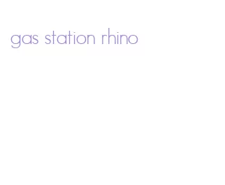 gas station rhino