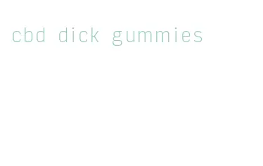 cbd dick gummies