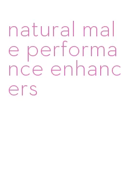 natural male performance enhancers