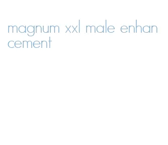 magnum xxl male enhancement