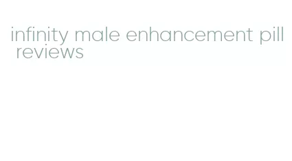 infinity male enhancement pill reviews
