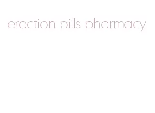 erection pills pharmacy