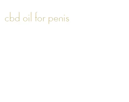 cbd oil for penis
