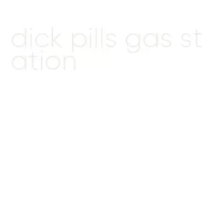 dick pills gas station