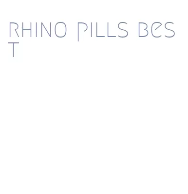rhino pills best
