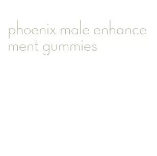 phoenix male enhancement gummies