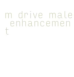 m drive male enhancement