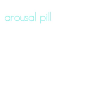 arousal pill