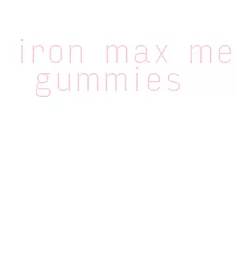 iron max me gummies
