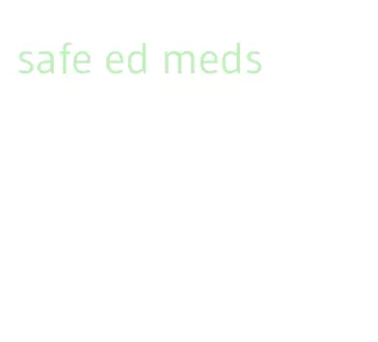 safe ed meds