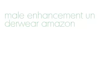 male enhancement underwear amazon