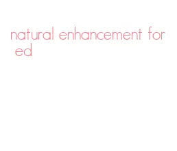 natural enhancement for ed