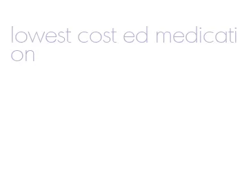 lowest cost ed medication