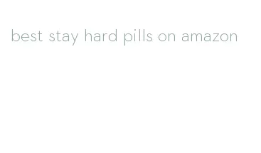 best stay hard pills on amazon