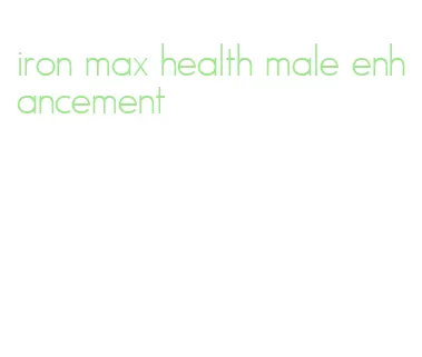 iron max health male enhancement