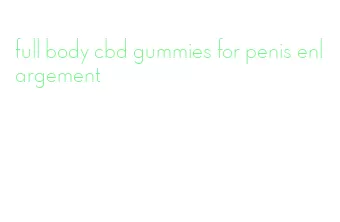 full body cbd gummies for penis enlargement