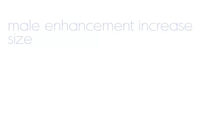 male enhancement increase size